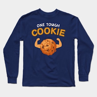 One tough cookie, funny gym Long Sleeve T-Shirt